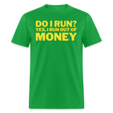 DO I RUN? | FSR MERCH | ADULT T-SHIRT - bright green