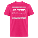 CARGUY DEFINITION | FSR MERCH | ADULT T-SHIRT - fuchsia