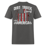 Dirt Track Racing Made In America | FSR Merch | Adult T-Shirt (Back Design) - charcoal